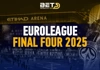 Final Four 2025 Ομάδες - Πρόγραμμα - Στοίχημα